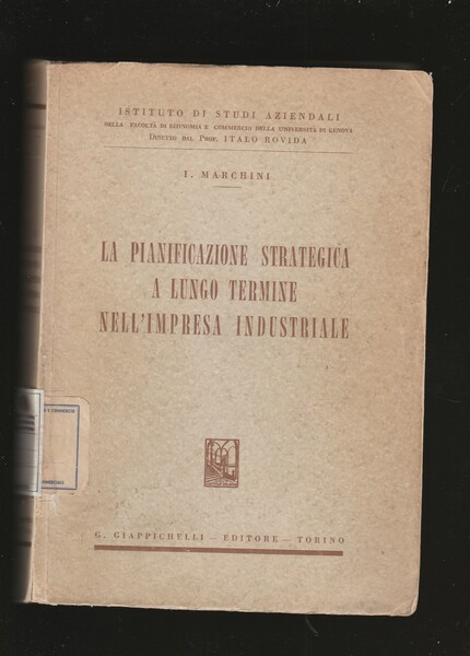 La pianificazione strategica a lungo termine nell' Impresa Industriale.
