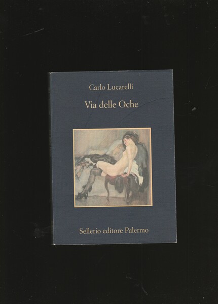 Via delle Oche. Romanzo poliziesco.