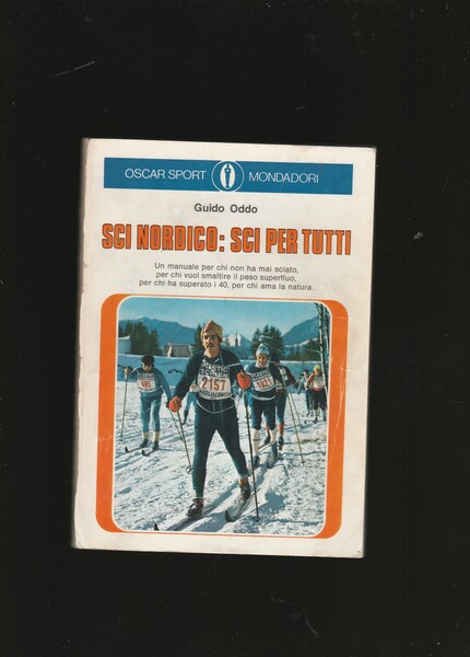 Sci nordico: sci per tutti. Un manuale per chi non …