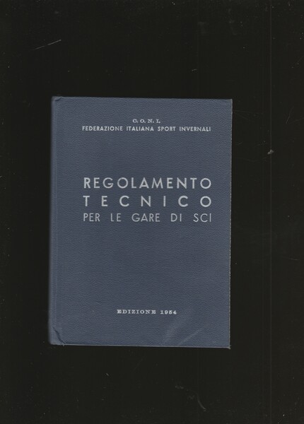 Regolamento Tecnico per le gare di sci. Edizione aggiornata secondo …