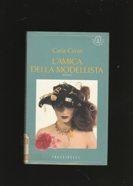 L'amica della modellista. Romanzo.