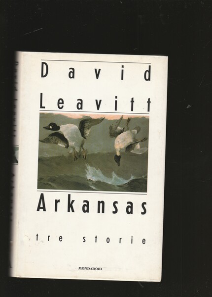 Arkansas. Tre storie. Traduzione di Delfina Vezzoli.