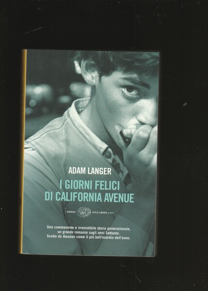 I giorni felici di California Avenue. Romanzo. Traduzione di Adelaide …