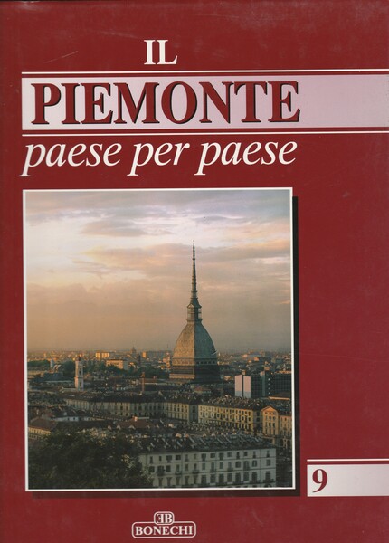 Enciclopedia dei Comuni d'Italia. Il Piemonte paese per paese. Opera …