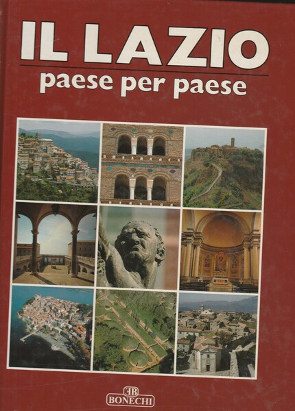 Enciclopedia dei Comuni d'Italia. Il Lazio paese per paese. Opera …