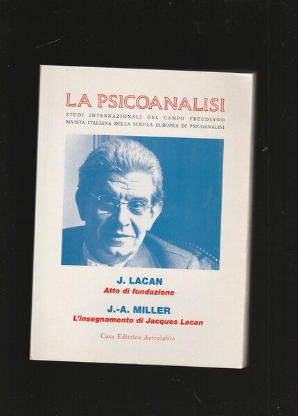 Atti del Convegno Jacques Lacan 1901-2001. Roma 25-26 maggio 2001. …