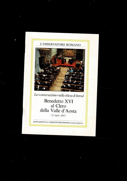 La "conversazione" nella chiesa di Introd. Benedetto XVI al Clero …