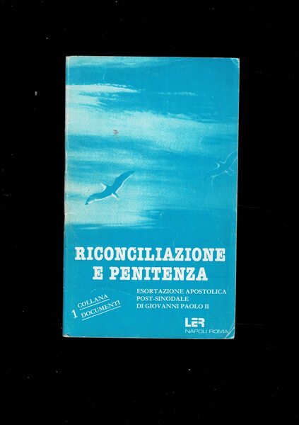 Riconciliazione e Penitenza. Esortazione apostolica post-sinodale di Giovanni Paolo II.