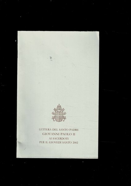 Lettera del Santo Padre Giovanni Paolo II ai Sacerdoti per …