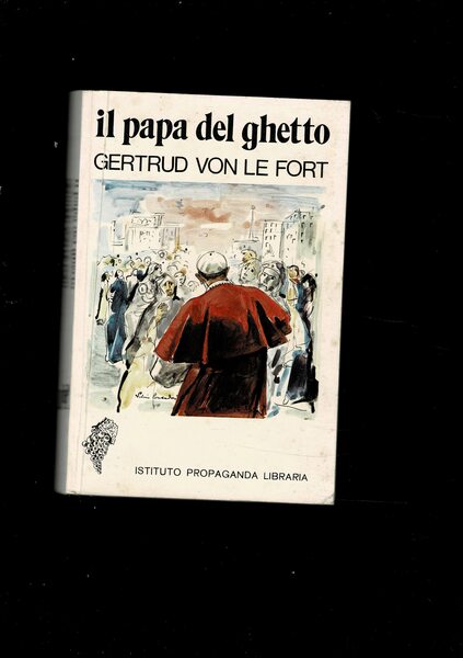 Il papa del ghetto. La leggenda dei Pierleoni. Romanzo. Traduzione …