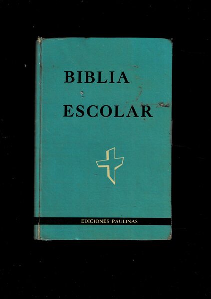 Biblia Escolar Catolica segun la edicion reformada en 1957 de …