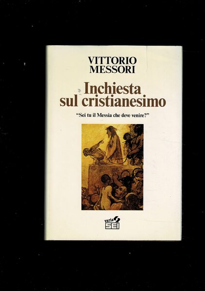Inchiesta sul cristianesimo. "Sei tu il Messia che deve venire?".