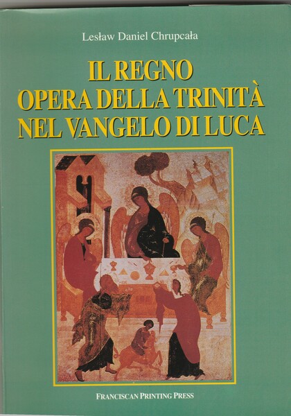 Il regno opera della Trinità nel vangelo di Luca.