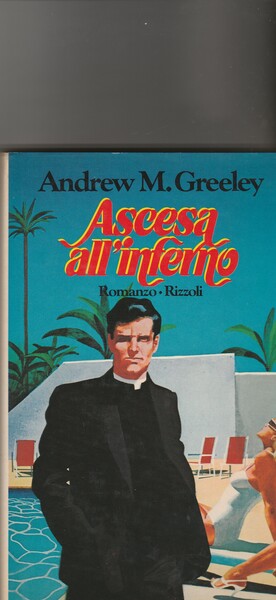 Ascesa all'inferno. Romanzo.