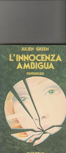 L'innocenza ambigua. Romanzo.