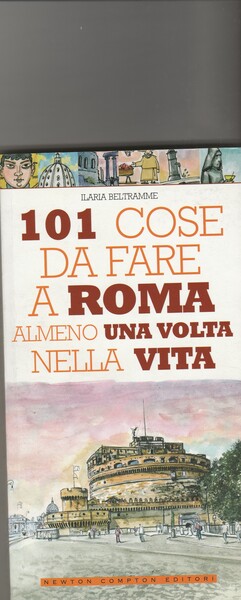 101 cose da fare a Roma almeno una vota nella …