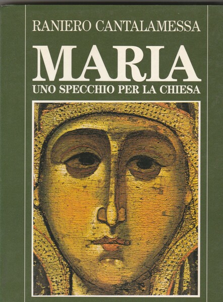 Maria. Uno specchio per la Chiesa.