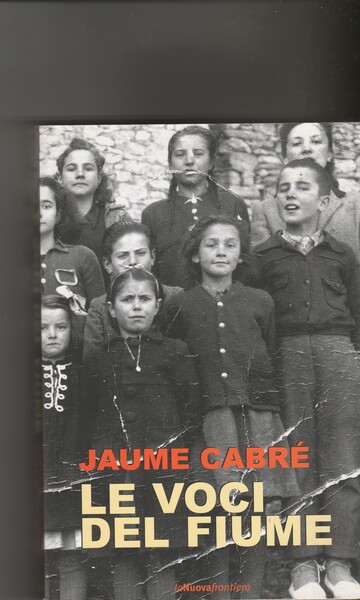 Le voci del fiume. Romanzo.