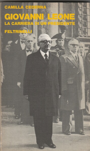 Giovanni Leone. La carriera di un presidente.