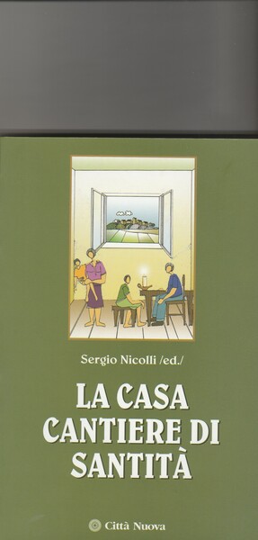 La casa cantiere di santità.