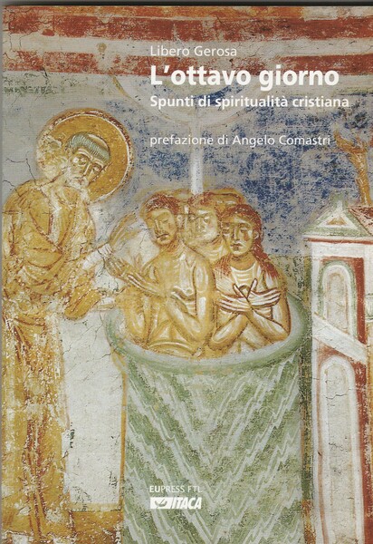 L'ottavo giorno. Spunti di spiritualità cristiana.