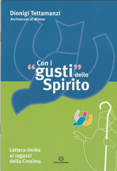Con i gusti dello spirito. Lettera-invito ai ragazzi della Cresima.