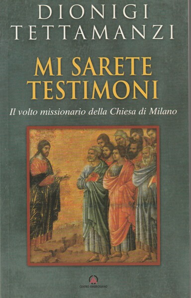 Mi sarete testimoni. Il volto missionario della Chiesa di Milano.