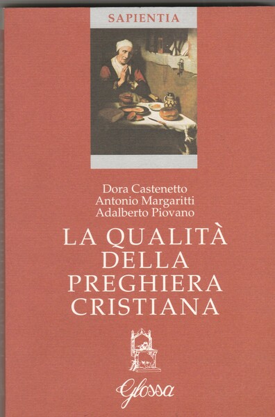 La qualità della preghiera cristiana.