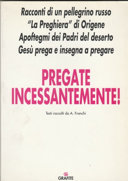 Pregate incessantemente! Racconti di un pellegrino russo. "La preghiera" di …