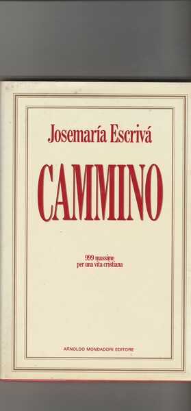 Cammino. 999 massime per una vita cristiana.
