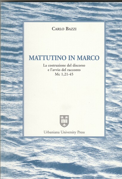 Mattutino in Marco. La costruzione del discorso e l'avvio del …
