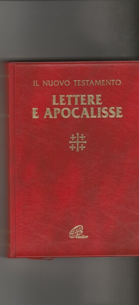 Il Nuovo Testamento. Lettere e Apocalisse.