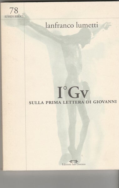 I°Gv. Sulla prima lettera di Giovanni.