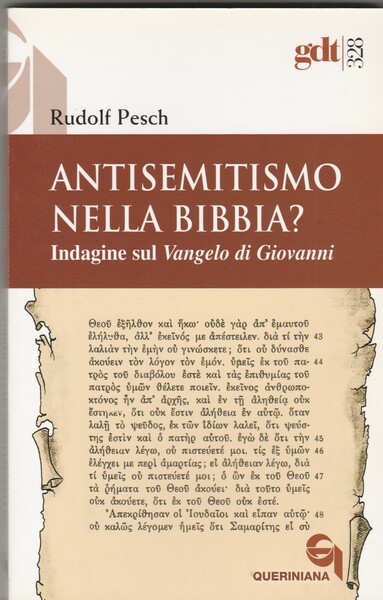 Antisemitismo nella Bibbia? Indagine sul Vangelo di Giovanni.