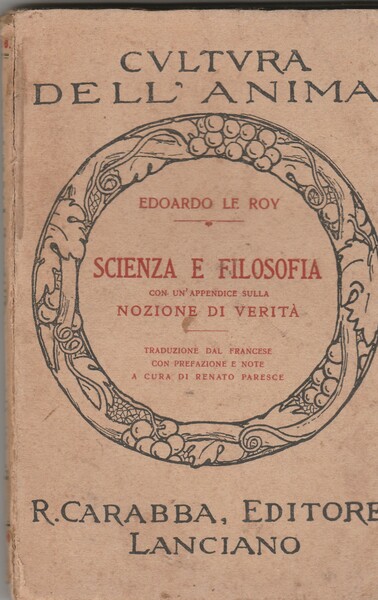 Scienza e Filosofia con un'appendice sulla nozione di verità. Cultura …