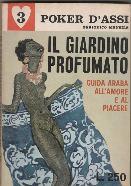 Il giardino profumato. Guida araba all'amore e al piacere.