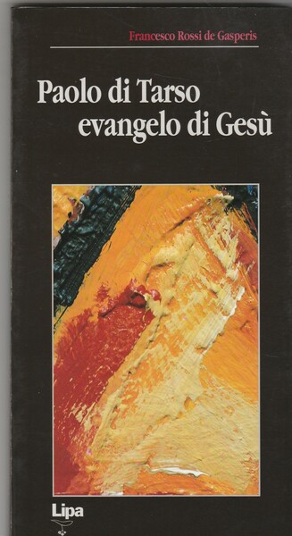 Paolo di Tarso evangelo di Gesù.
