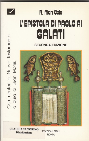 L'Epistola di Paolo ai Galati. Seconda edizione. Commento al Nuovo …