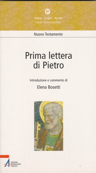 Prima lettera di Pietro. Collana Dabar-Logos-Parola. Lectio divina popolare.
