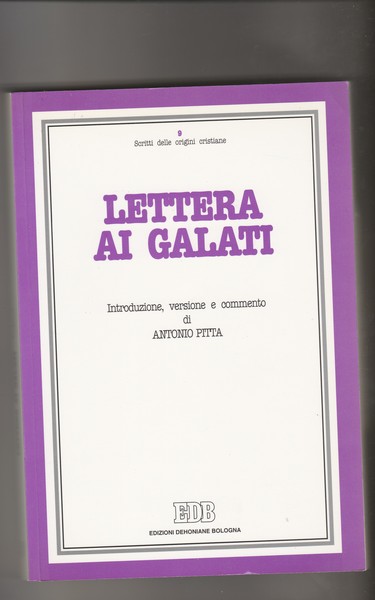 Lettera ai Galati. Collana Scritti delle origini cristiane.