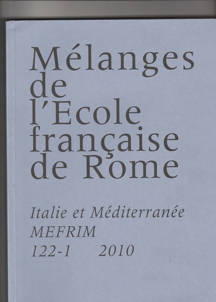 Mélanges de l' Ecole française de Rome. Italie et Méditerranée.