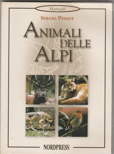Animali delle Alpi. Prima edizione.