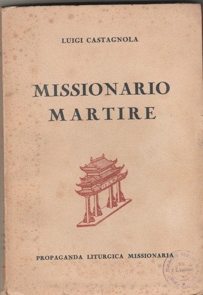Missionario martire. Il Beato Giovanni Gabriele Perboyre (1802-1840):