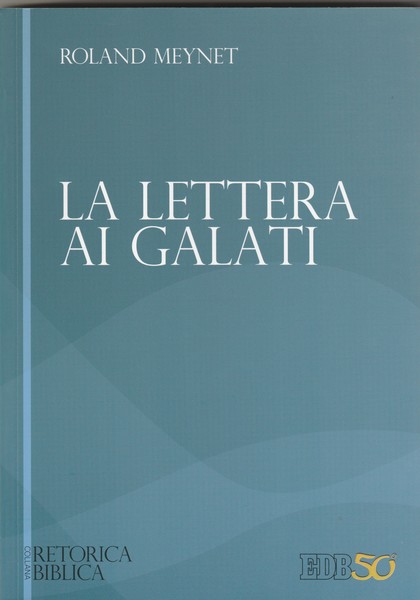La lettera ai Galati. Collana Retorica Biblica.
