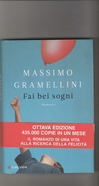Fai bei sogni. Romanzo. VIII Edizione.