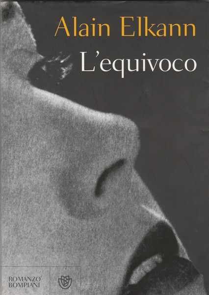L'equivoco. Romanzo.