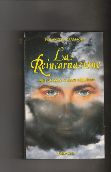 La Reincarnazione….altre vite dopo la morte o illusione"