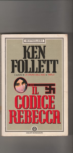 Il Codice Rebecca. Romanzo. Collana Bestsellers.