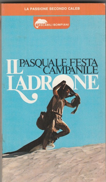 Il ladrone. Romanzo.