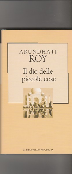 Il dio delle piccole cose. Romanzo.